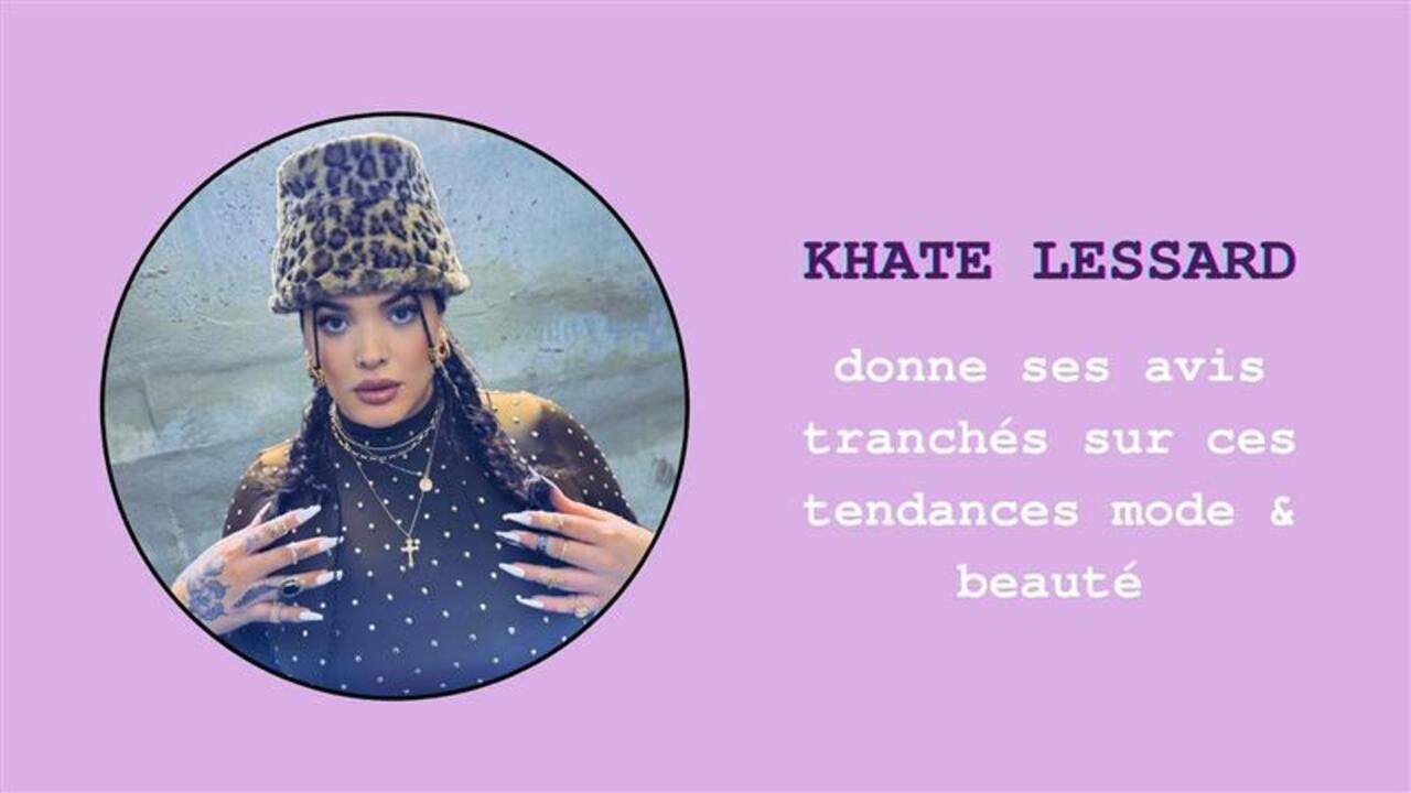 [VIDÉO] Khate Lessard donne ses avis tranchés sur ces tendances mode et beauté
