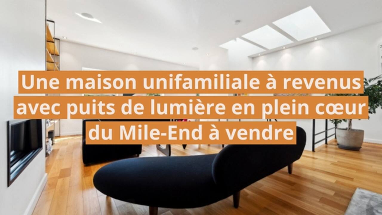 Une maison unifamiliale à revenus avec puits de lumière en plein cœur du Mile-End à vendre