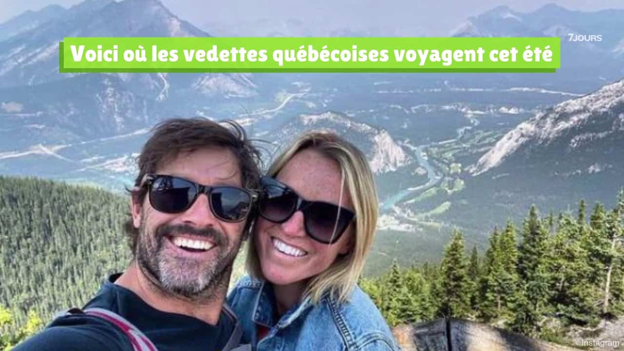 Voici où les vedettes québécoises voyagent cet été