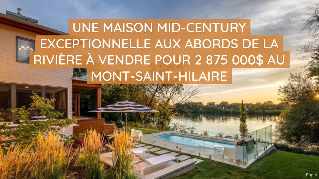 Une maison mid-century exceptionnelle aux abords de la rivière à vendre pour 2 875 000$ au Mont-Saint-Hilaire
