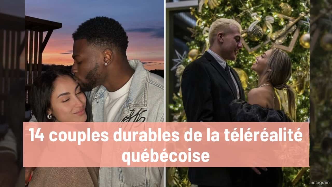 14 couples durables de la téléréalité québécoise