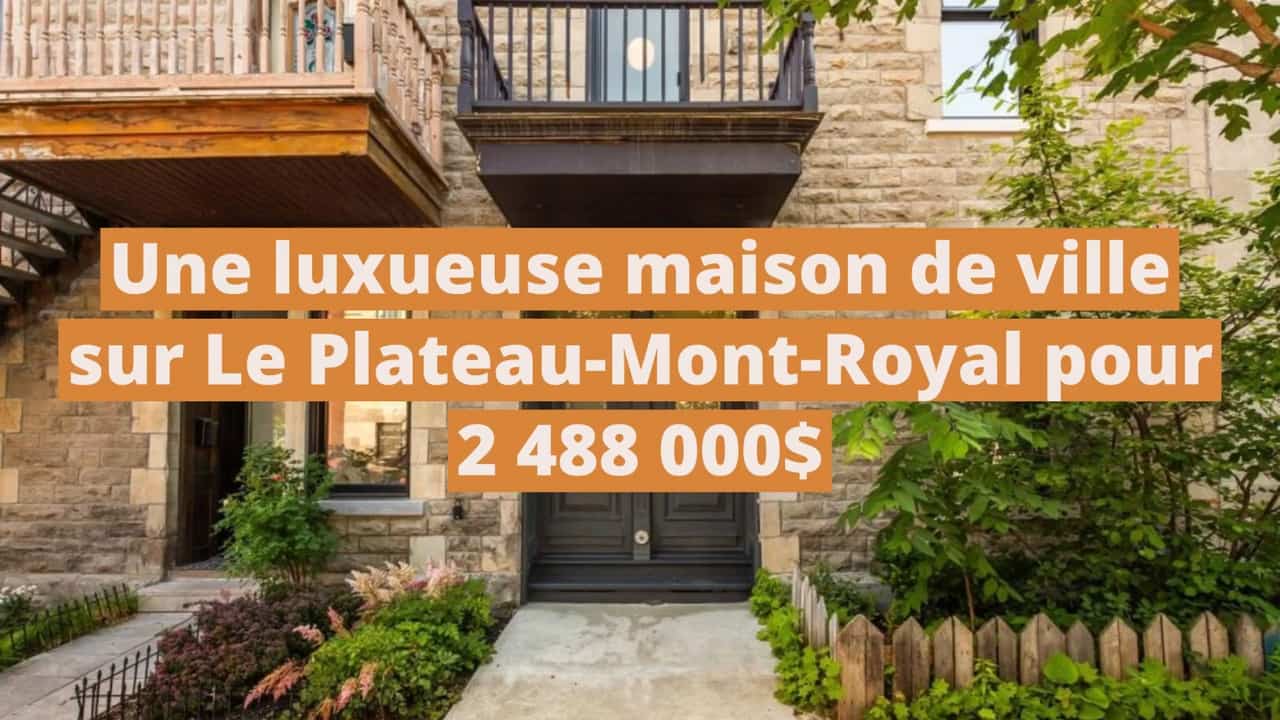 Une luxueuse maison de ville sur le Plateau-Mont-Royal pour 2 488 000$