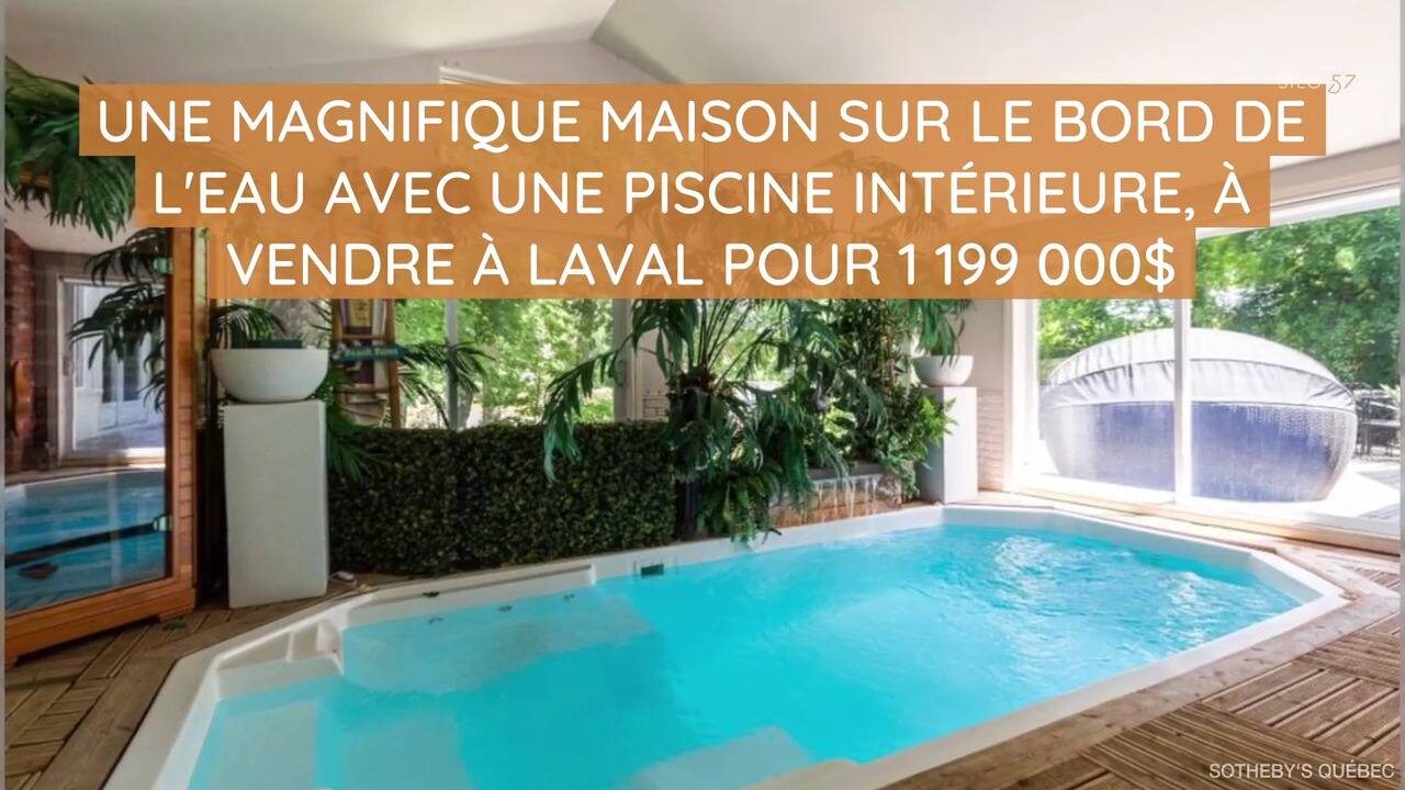 Une magnifique maison sur le bord de l’eau avec une piscine intérieure, à vendre à Laval pour 1 199 000$