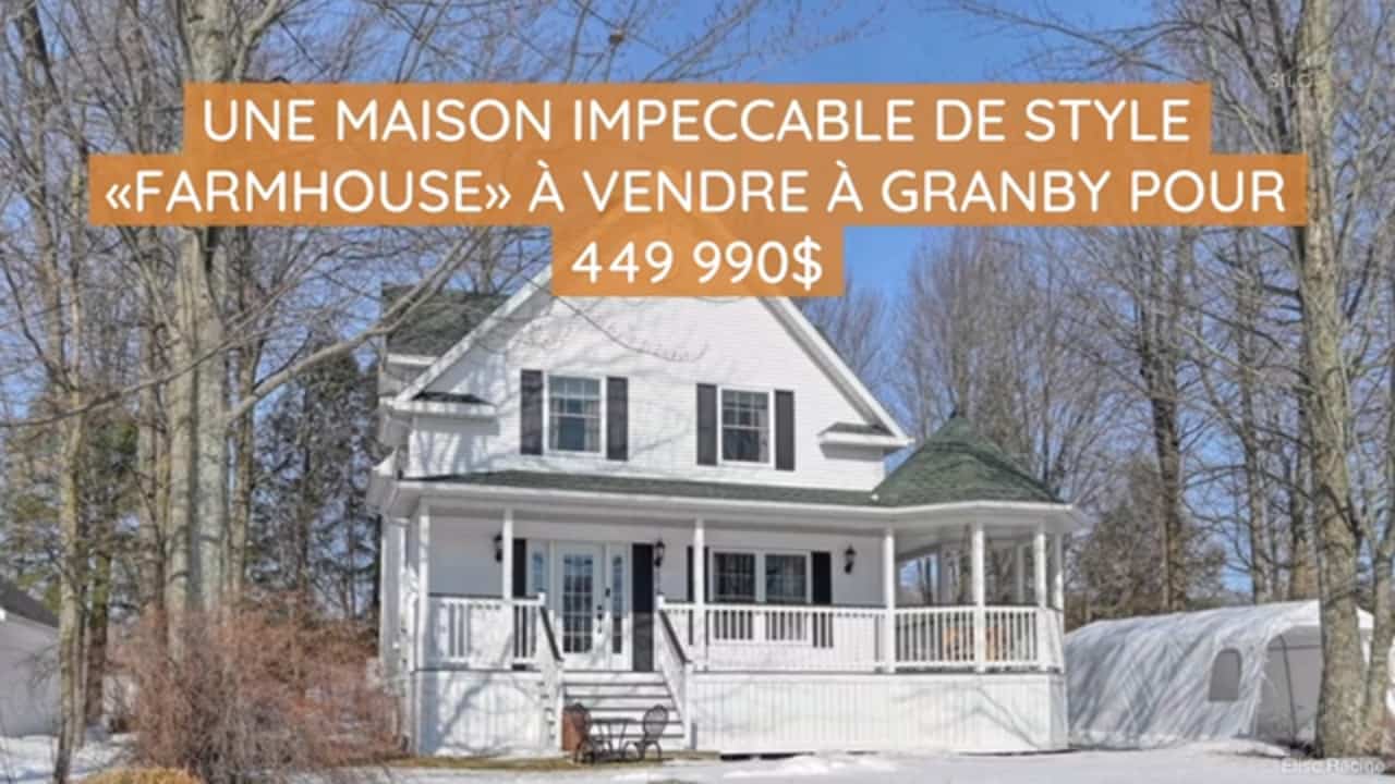 Une maison impeccable de style « farmhouse » à vendre à Granby pour 449 990$