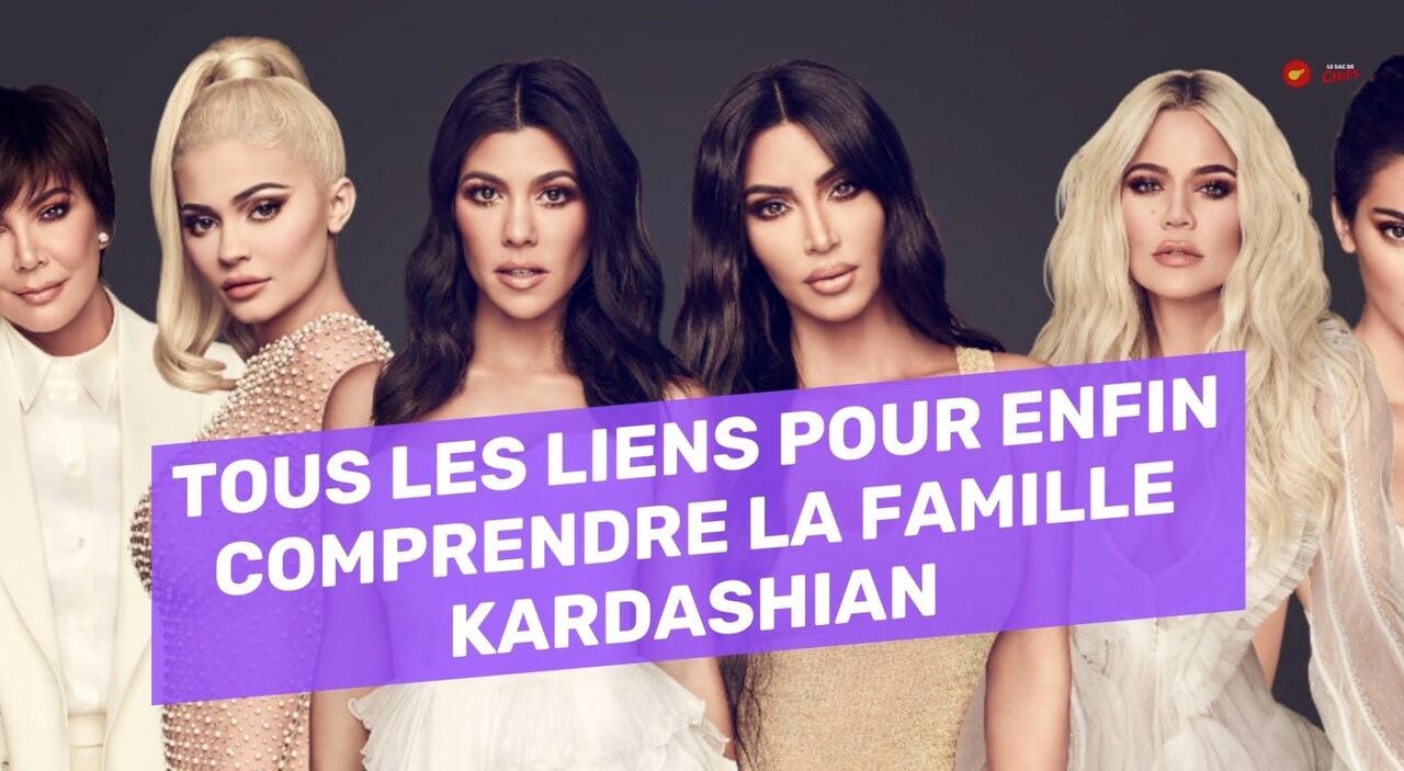 SDC - TOUT POUR COMPRENDRE LA FAMILLE KARDASHIAN