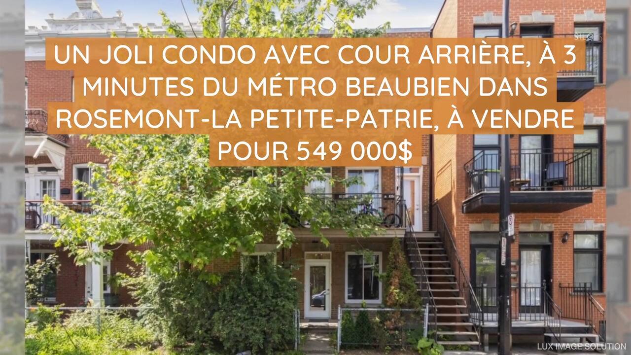 Un joli condo avec cour arrière, à 3 minutes du métro Beaubien dans Rosemont-La Petite-Patrie, à vendre pour 549 000$