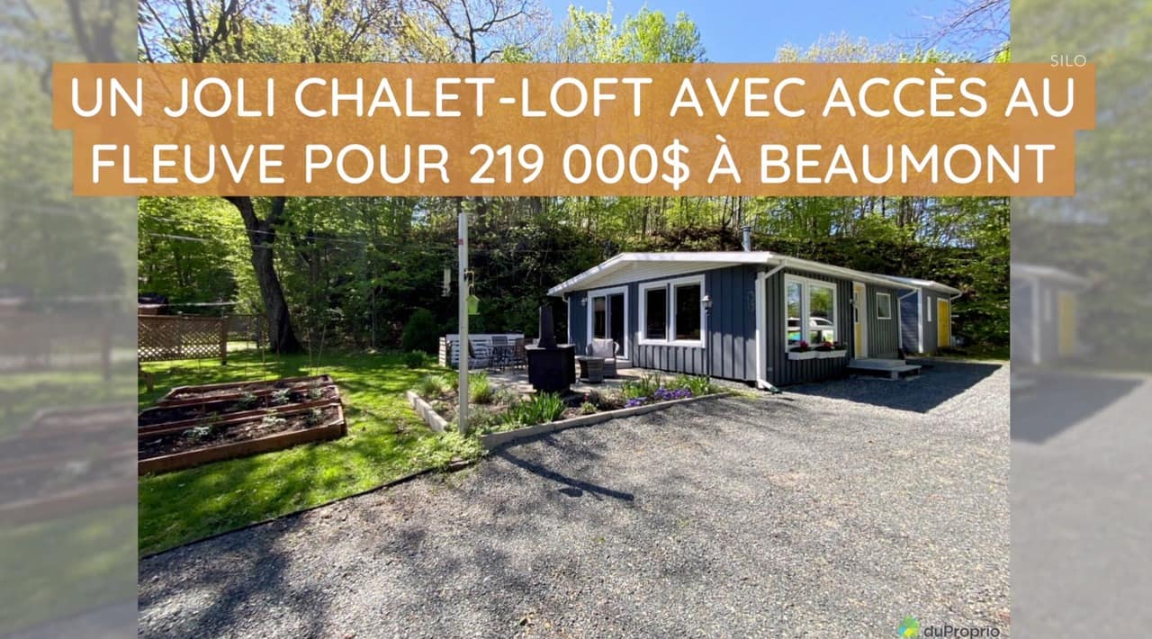 Un joli chalet-loft avec accès au fleuve pour 219 000$ à Beaumont