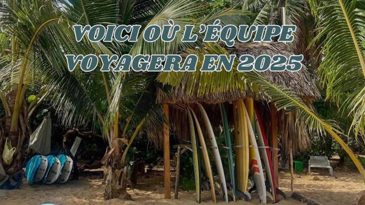 [VIDÉO] Voici les destinations voyage que l'équipe veut visiter en 2025