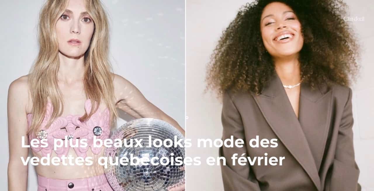 Les plus beaux looks mode des vedettes québécoises en février