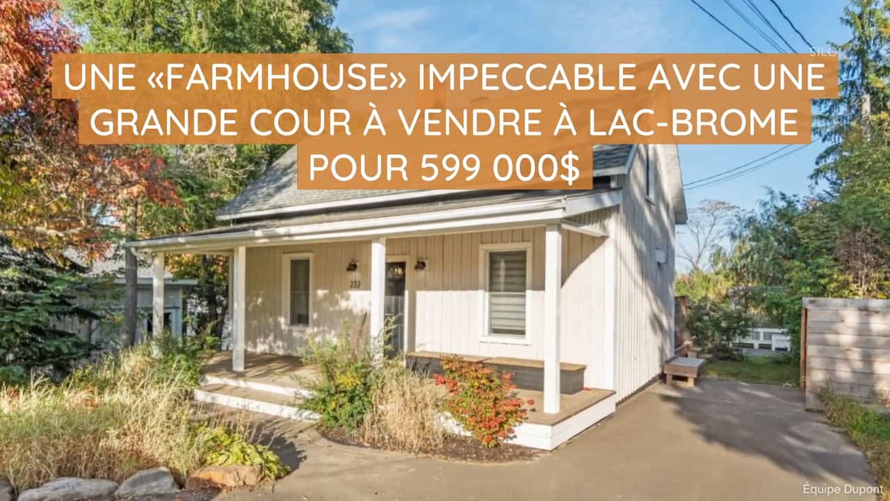 Une «farmhouse» impeccable avec une grande cour à vendre à Lac-Brome pour 599 000$