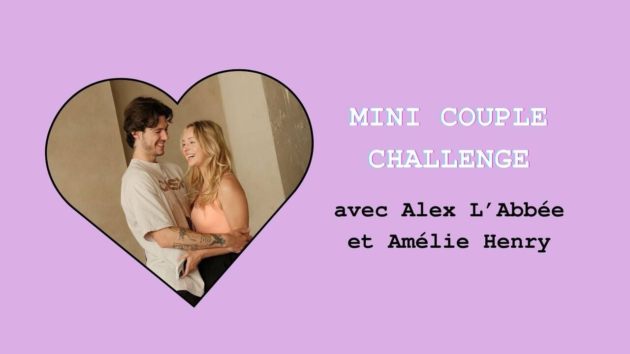 [VIDÉO] Amélie Henry et Alex L'Abbée testent leur connexion avec un mini «Couple Challenge»