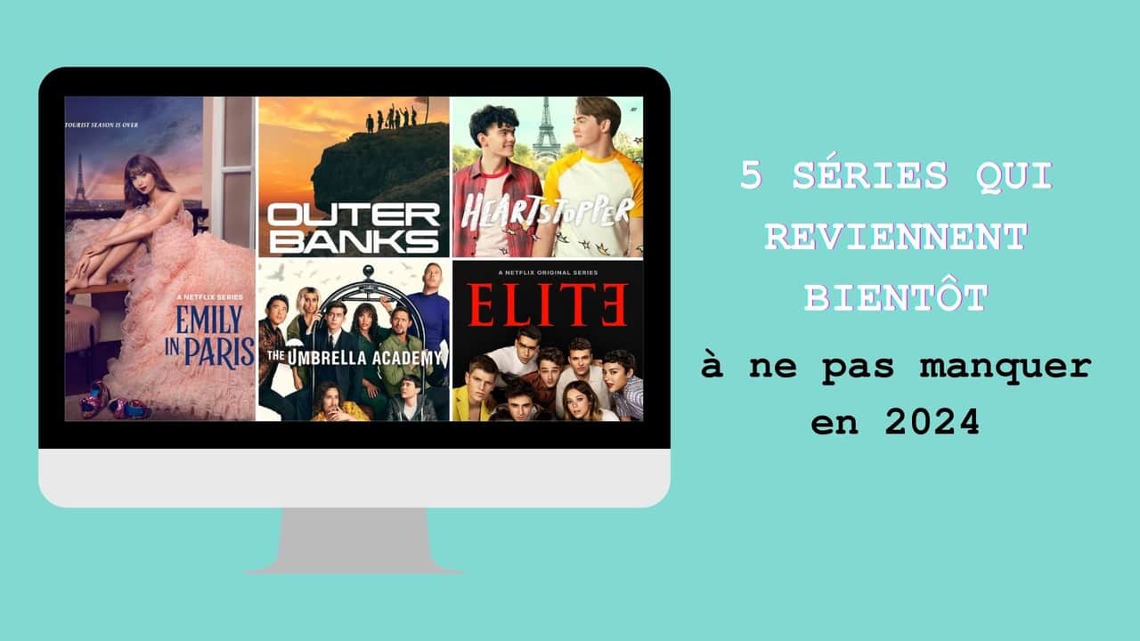 [VIDÉO] 5 séries qui reviennent bientôt à ne pas manquer en 2024