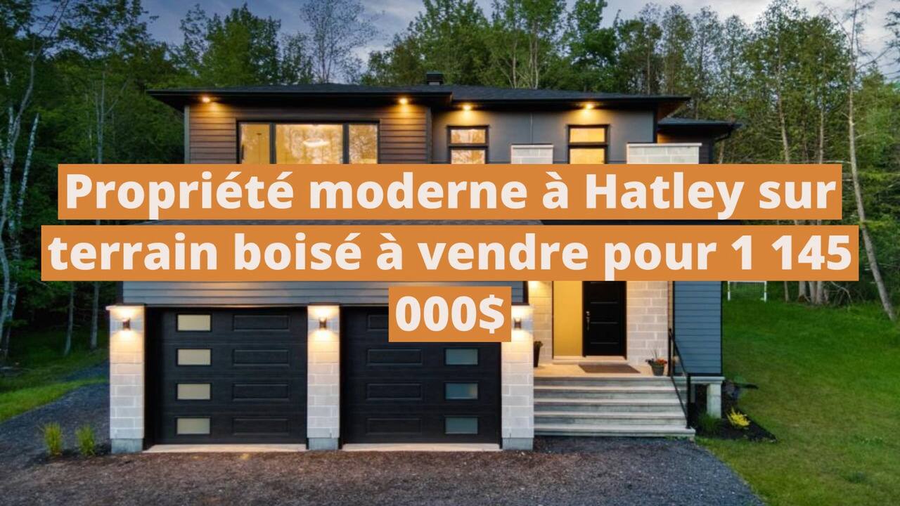 Propriété haute de gamme à Hatley sur terrain boisé à vendre pour 1 145 000$