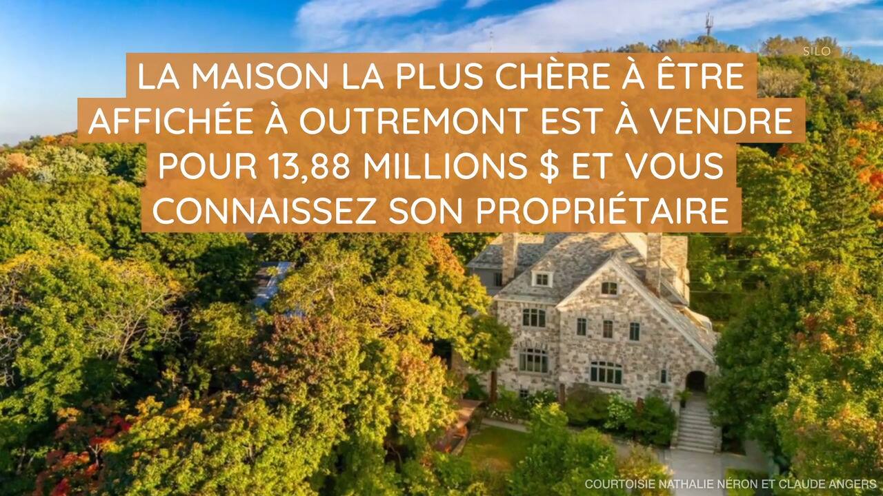 La maison la plus chère à être affichée à Outremont est à vendre pour 13,88 millions $ et vous connaissez son propriétaire