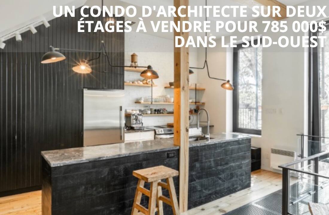 Un condo d’architecte sur deux étages à vendre pour 785 000 dans le sudouest QUB QUB info
