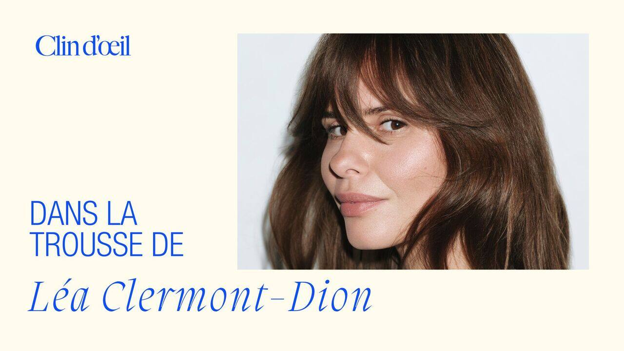 [VIDÉO] On fouille dans la trousse de Léa Clermont-Dion