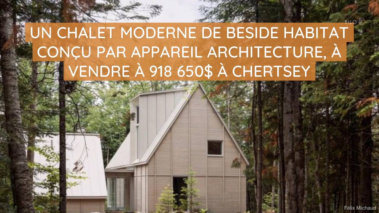 Un chalet moderne de BESIDE Habitat conçu par Appareil Architecture, à vendre à 918 650$ à Chertsey
