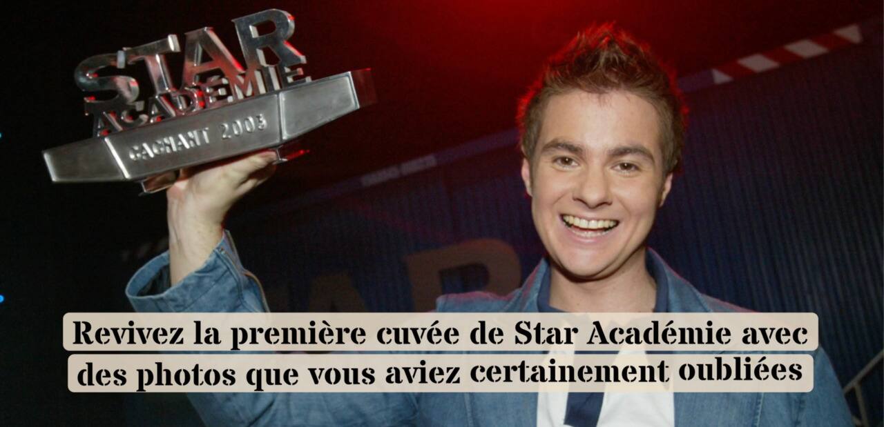 Revivez la première cuvée de Star Académie avec des photos que vous aviez certainement oubliées