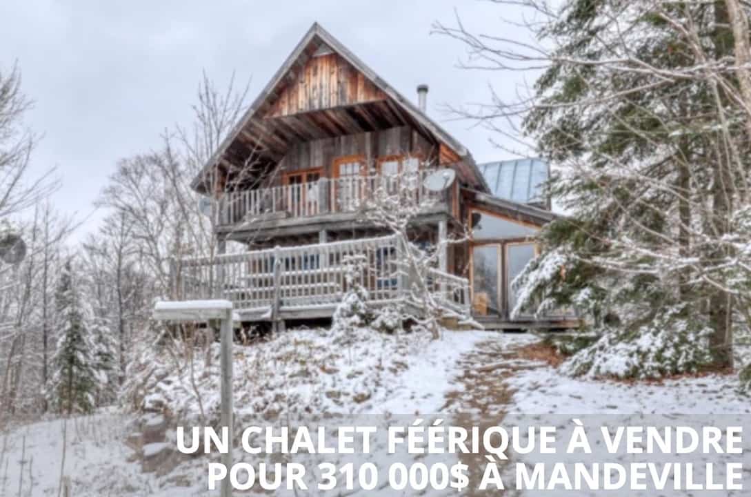 Un chalet féérique à vendre pour 310 000$ à Mandeville