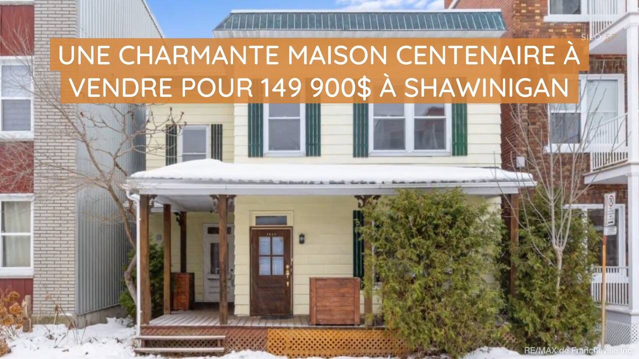 Une charmante maison centenaire   vendre pour 149 900    Shawinigan