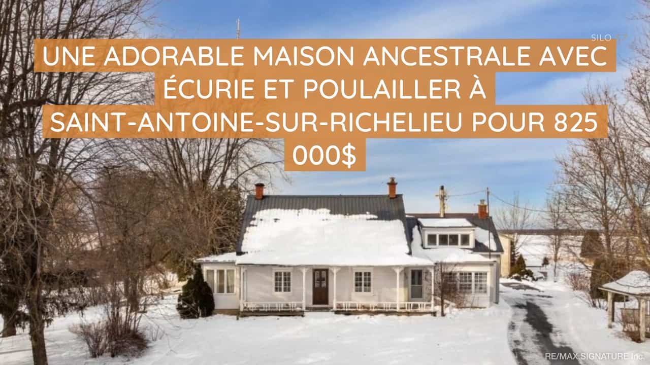 Une adorable maison ancestrale avec écurie et poulailler à Saint-Antoine-sur-Richelieu pour 825 000$