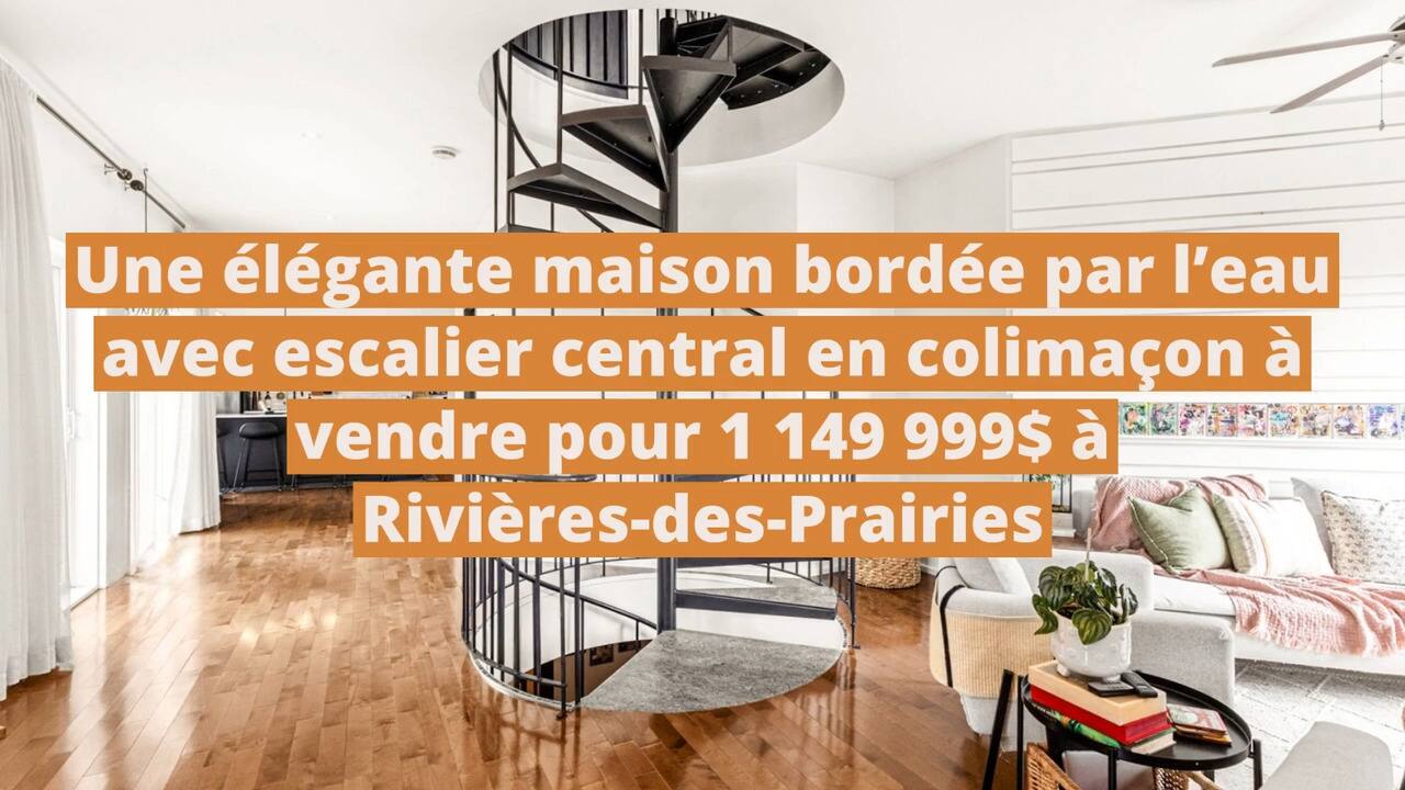 Une élégante maison bordée par l'eau avec escalier central en colimaçon à vendre pour 1 149 999$ à Rivière-des-Prairies