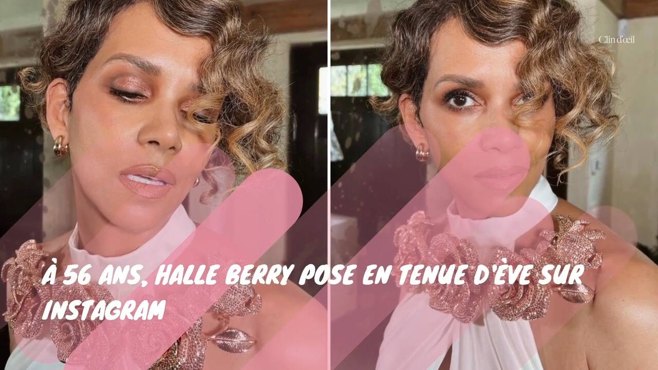 À 56 ans, Halle Berry pose en tenue d'Ève sur Instagram 