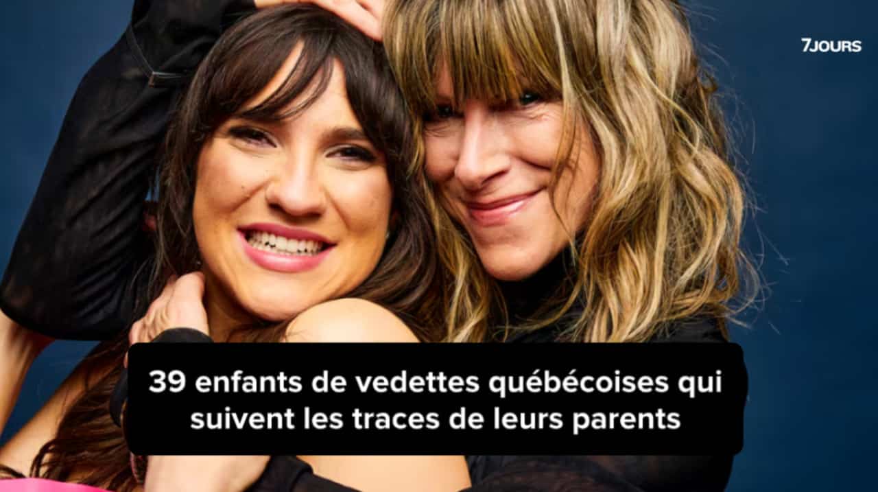 35 enfants de vedettes québécoises qui suivent les traces de leurs parents