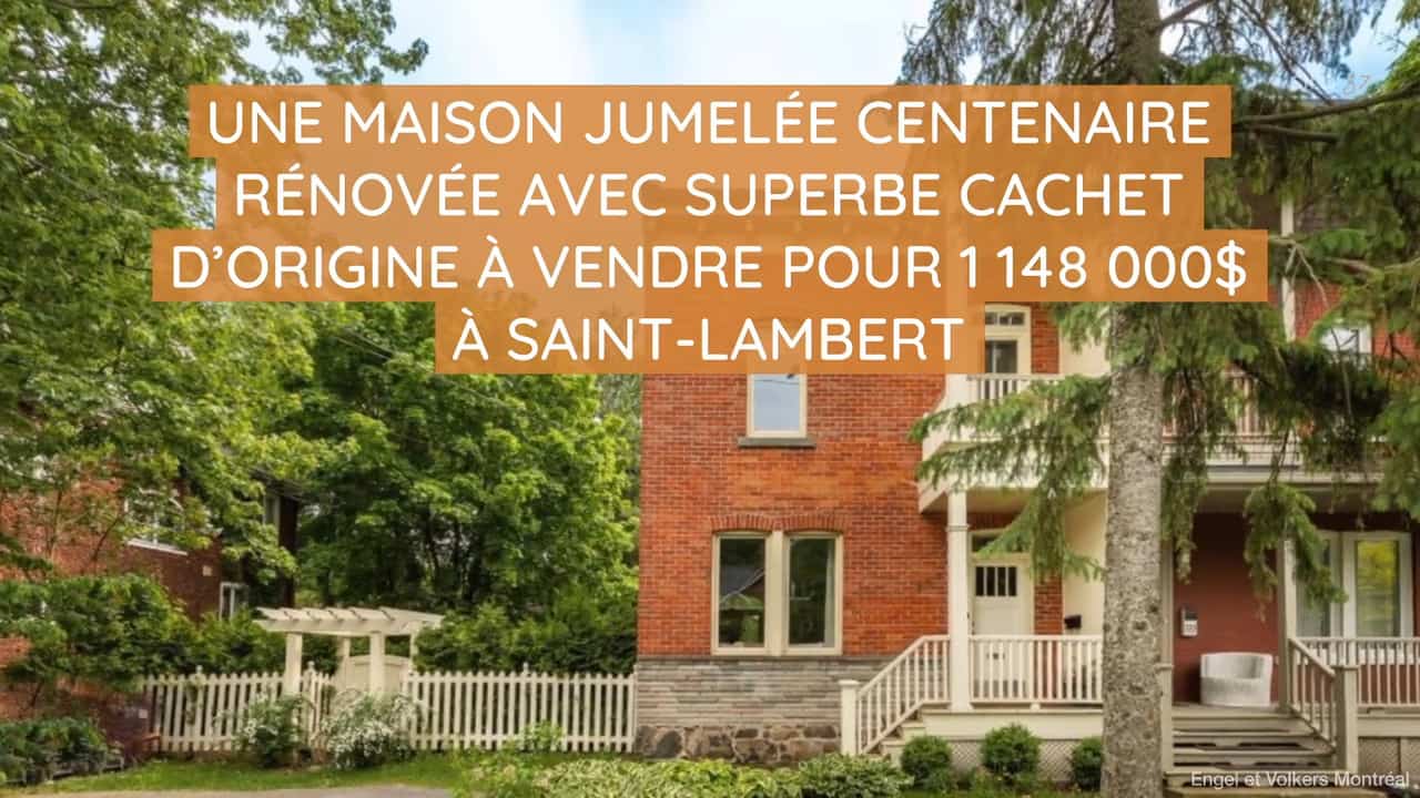 Une maison jumelée centenaire rénovée avec superbe cachet d'origine à vendre pour 1 148 000$ à Saint-Lambert