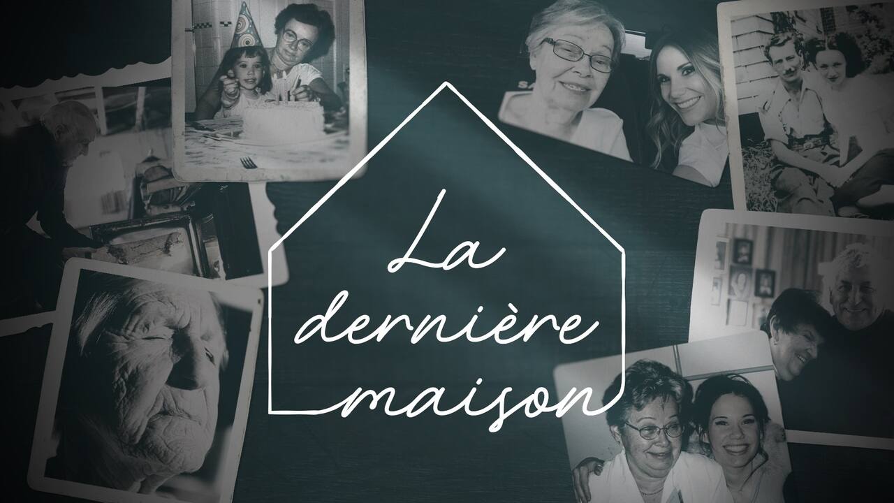 La dernière maison : un documentaire signé Annie-Soleil Proteau