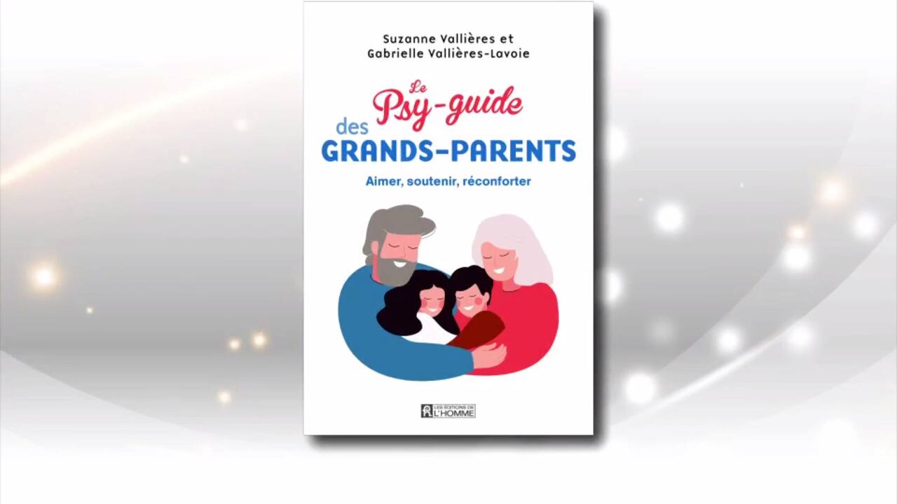 «Le Psy-guide des grands-parents»: nouveau livre de Suzanne Vallières
